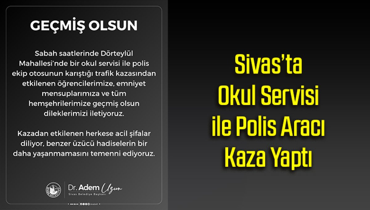 Sivas’ta Okul Servisi ile Polis Aracı Kaza Yaptı