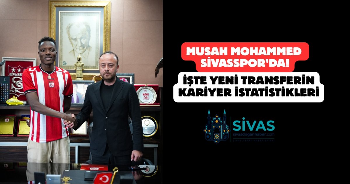 Musah Mohammed Sivasspor’da! İşte Yeni Transferin Kariyer İstatistikleri