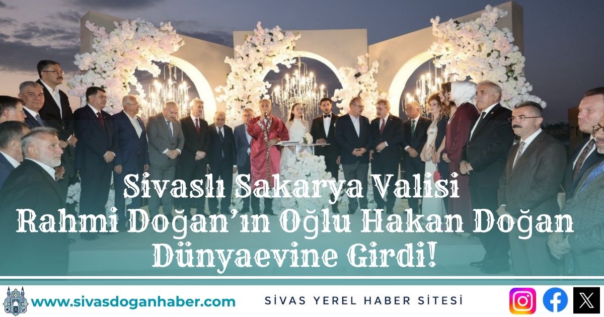 Sivaslı Sakarya Valisi Rahmi Doğan’ın Oğlu Hakan Doğan Dünyaevine Girdi!