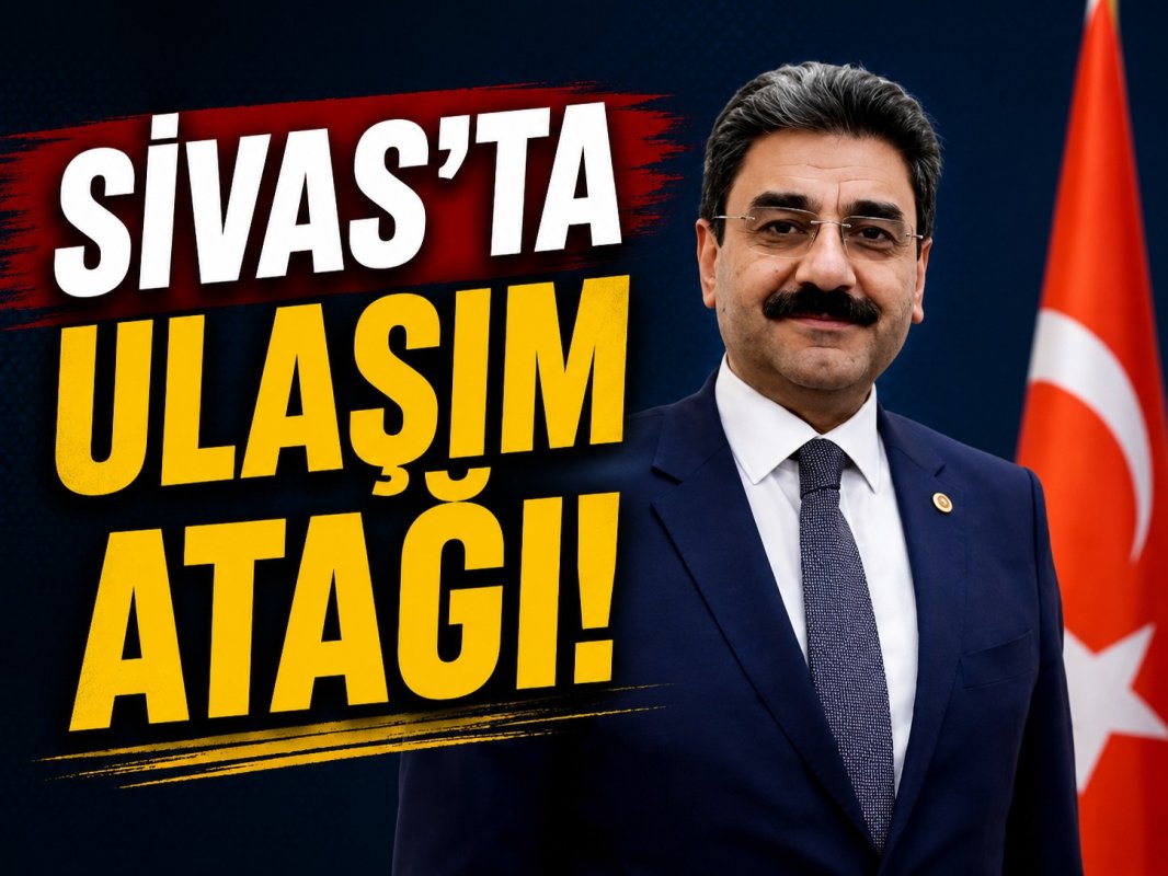 Sivas’ta Ulaşım Atağı!