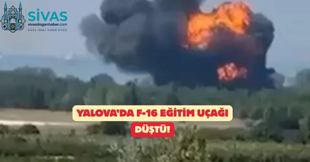 Yalova’da F-16 Eğitim Uçağı Düştü!